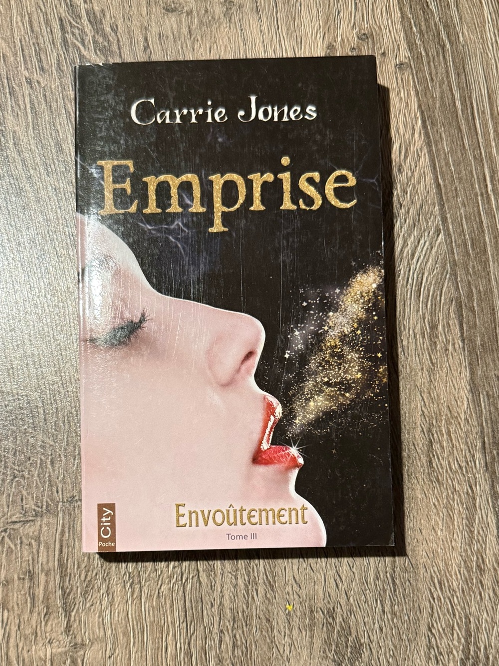 Série envoutement - Carrie Jose - Livre 3 -French edition